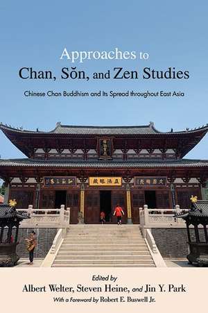 Approaches to Chan, S¿n, and Zen Studies de Steven Heine