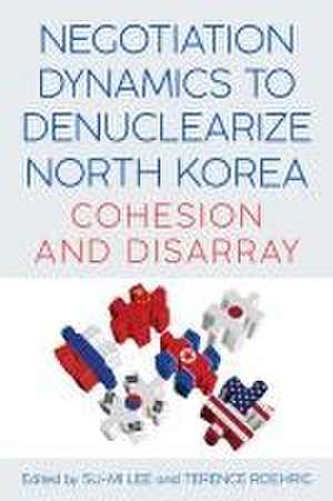 Negotiation Dynamics to Denuclearize North Korea de Su-Mi Lee