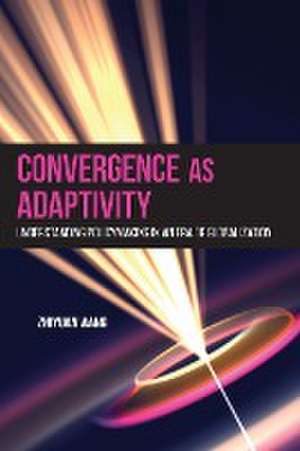 Convergence as Adaptivity de Zhiyuan Wang