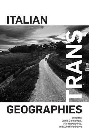 Italian Trans Geographies de Danila Cannamela