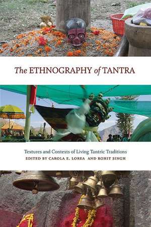 The Ethnography of Tantra de Carola Erika Lorea