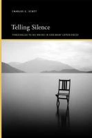 Telling Silence de Charles E. Scott