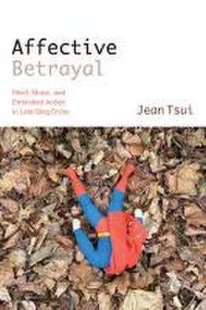 Affective Betrayal de Jean Tsui