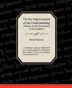 On the Improvement of the Understanding de Benedictus de Spinoza