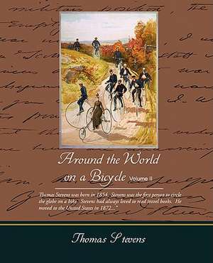 Around the World on a Bicycle Volume II de Thomas Stevens