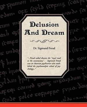 Delusion and Dream de Sigmund Freud