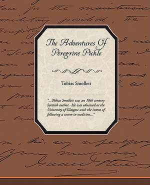 The Adventures of Peregrine Pickle: An Opinionated Guide to New York S Capital District de Tobias Smollett