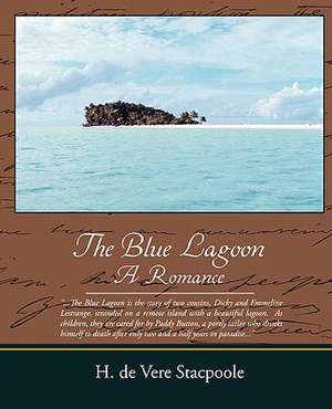 The Blue Lagoon a Romance de Henry De Vere Stacpoole