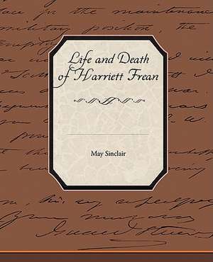 Life and Death of Harriett Frean de May Sinclair