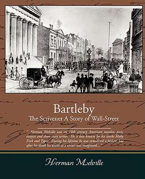 Bartleby, the Scrivener - A Story of Wall-Street: Administrator de Herman Melville