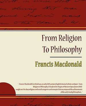 From Religion to Philosophy: Administrator de Francis MacDonald Cornford