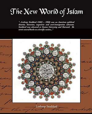 The New World of Islam de Lothrop Stoddard