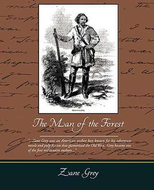 The Man of the Forest de Zane Grey