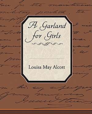 A Garland for Girls de Louisa May Alcott