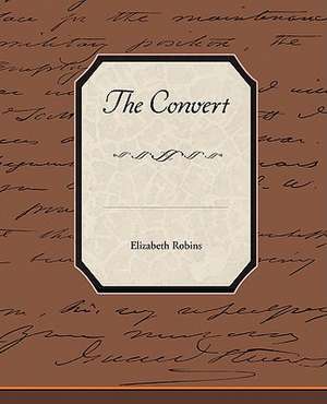 The Convert de Elizabeth Robins