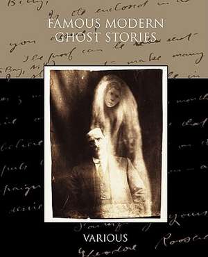 Famous Modern Ghost Stories de various