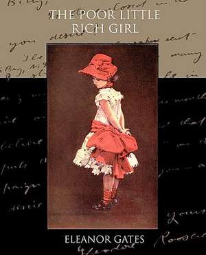 The Poor Little Rich Girl de Eleanor Gates