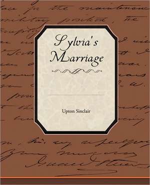 Sylvia's Marriage de Upton Sinclair