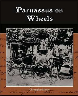 Parnassus on Wheels de Christopher Morley