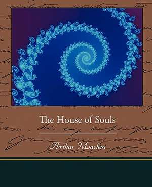 The House of Souls de Arthur Machen