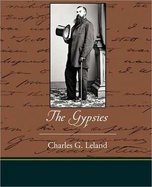 The Gypsies de CHARLES G. LELAND