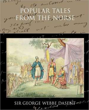 Popular Tales from the Norse de Sir George Webbe Dasent