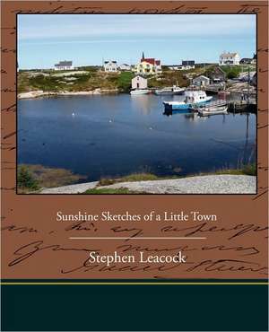 Sunshine Sketches of a Little Town de Stephen Leacock