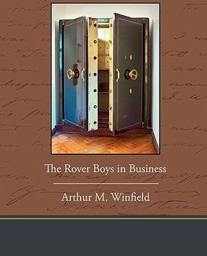 The Rover Boys in Business de Arthur M. Winfield