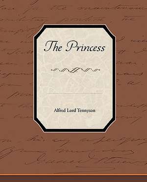 Tennyson, A: Princess