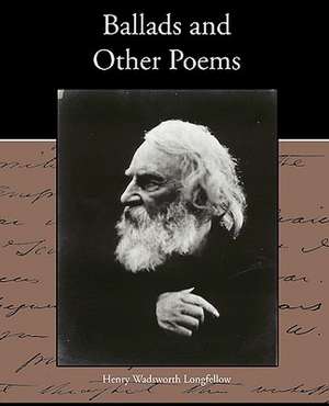 Ballads and Other Poems de Henry Wadsworth Longfellow