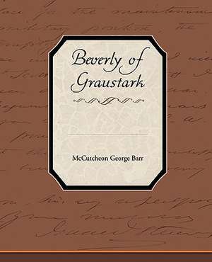 Beverly of Graustark de McCutcheon George Barr