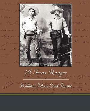 A Texas Ranger de William MacLeod Raine