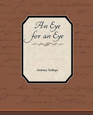 An Eye for an Eye de Anthony Trollope