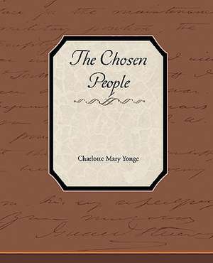 The Chosen People de Charlotte Mary Yonge