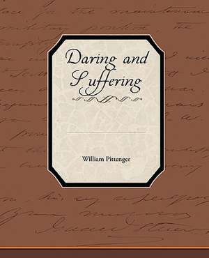 Daring and Suffering de William Pittenger