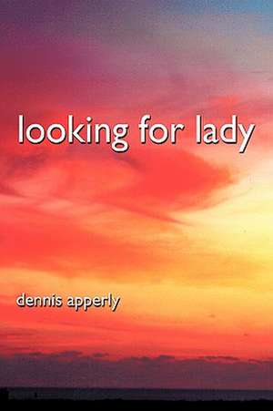 Looking for Lady de Dennis Apperly