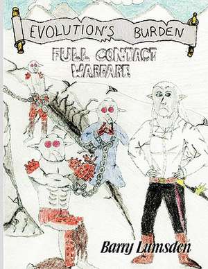 Evolution's Burden de Barry Lumsden