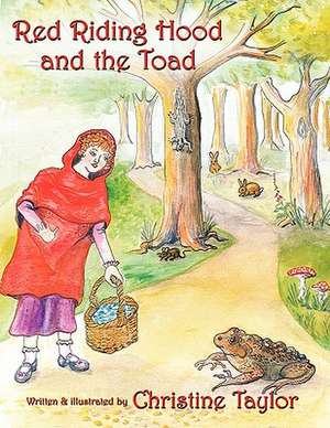 Red Riding Hood and the Toad de Christine Taylor