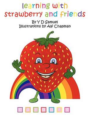 Learning with Strawberry & Friends de Y. D. Samuel