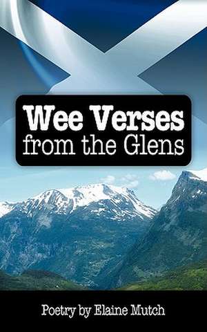 Wee Verses from the Glens de Elaine Mutch