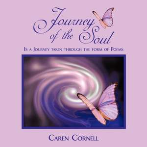 Journey of the Soul de Caren Cornell