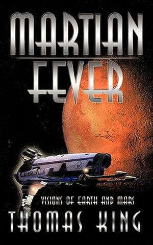 Martian Fever de Thomas King