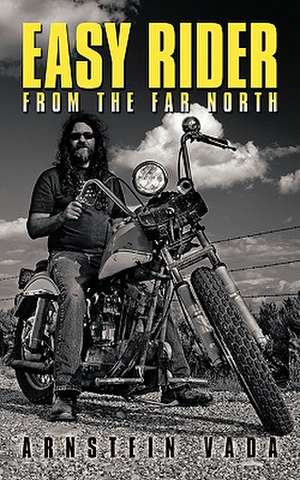 Easy Rider from the Far North de Arnstein Vada