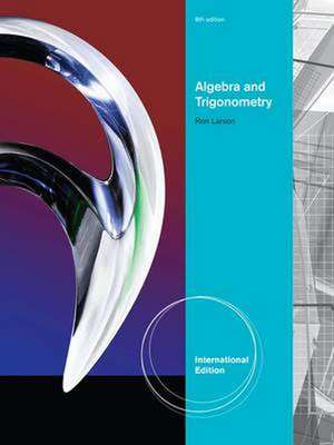 Algebra and Trigonometry, International Edition de Ron Larson