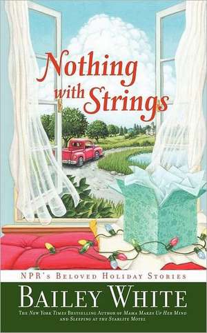 Nothing with Strings de Bailey White