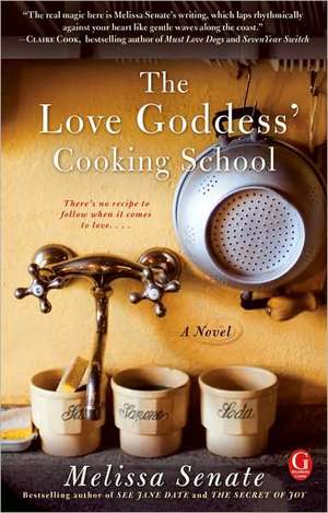 The Love Goddess' Cooking School de Melissa Senate