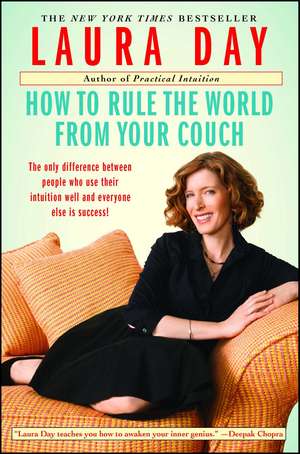 How to Rule the World from Your Couch de Laura Day