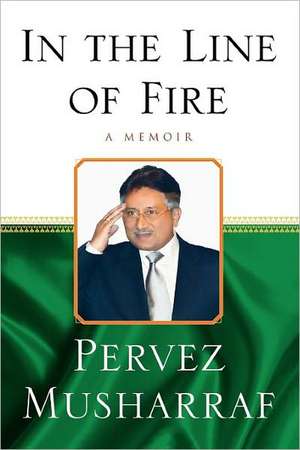 In the Line of Fire de Pervez Musharraf