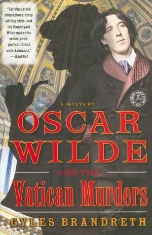 Oscar Wilde and the Vatican Murders de Gyles Brandreth