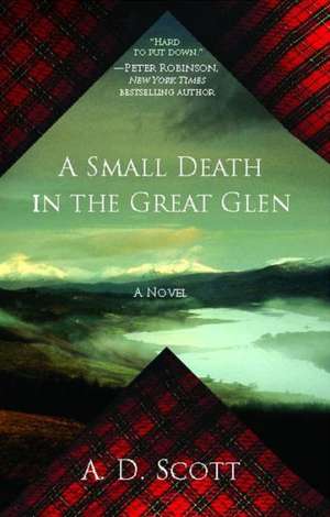 A Small Death in the Great Glen de A. D. Scott